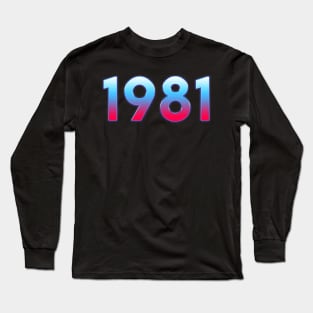 1981 Long Sleeve T-Shirt